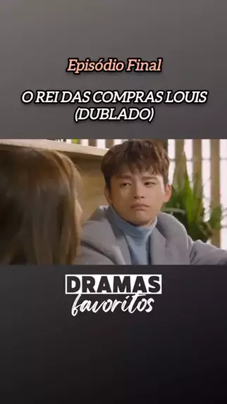 rei das compras dorama:o rei das compras louis ...| Kwai