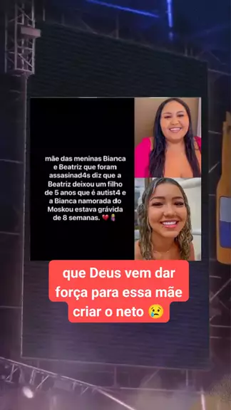 amiga de bianca e beatriz morta:que deus venha dar ...| Kwai