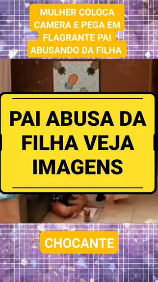 pai abusava uti & pai abusa da filha em altamira|  ...| Kwai
